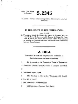 April 28, 1988"A Bill to establish a clear and comprehensive prohibition of discrimination on the basis of handicap." Authored by Senator Tom Harkin